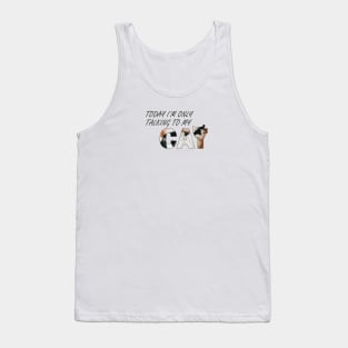 Today I will only be talking to my cat - black and white cat oil painting word art Tank Top